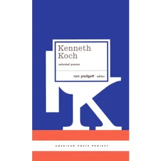 Kenneth Koch: Selected Poems