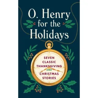 O. Henry for the Holidays
