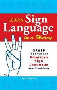 Learn Sign Language in a Hurry