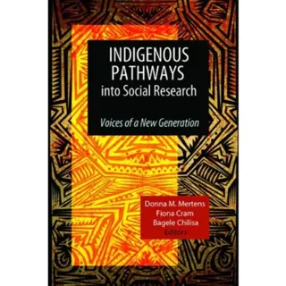 Indigenous Pathways into Social Research