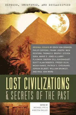 Exposed, Uncovered, and Declassified: Lost Civilizations & Secrets of the Past
