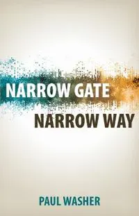 Narrow Gate, Narrow Way