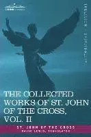 The Collected Works of St. John of the Cross, Volume II: The Dark Night of the Soul, Spiritual Canticle of the Soul and the Bridegroom Christ, the LIV