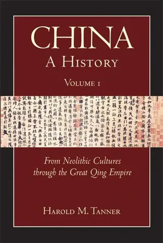 China: A History (Volume 1)