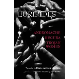 Andromache, Hecuba, Trojan Women