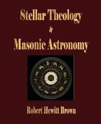 Stellar Theology and Masonic Astronomy