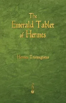 The Emerald Tablet of Hermes
