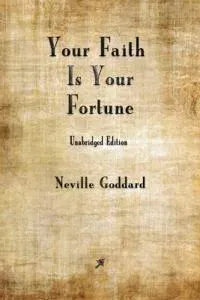 Your Faith is Your Fortune
