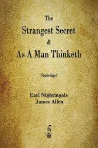 The Strangest Secret and As A Man Thinketh