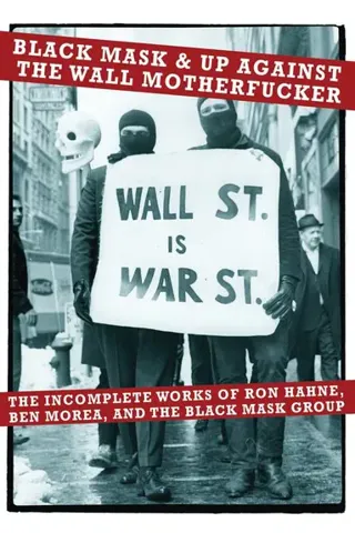 Black Mask & Up Against The Wall Motherfucker