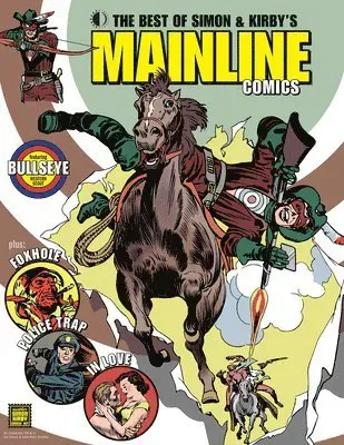 The Best of Simon & Kirby’s Mainline Comics