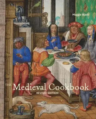 The Medieval Cookbook - Revised Edition