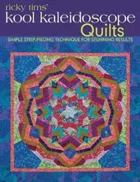 Ricky Tims Kool Kaleidoscope Quilts