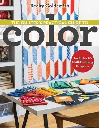 Quilter's Practical Guide to Color