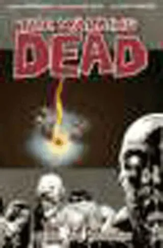 The Walking Dead Volume 9: Here We Remain