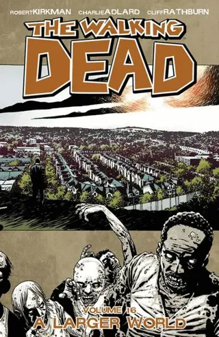 The Walking Dead Volume 16: A Lager World
