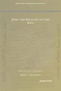 John the Solitary on the Soul