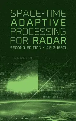Space-Time Adaptive Processing for Radar, Second Edition