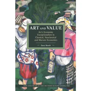 Art And Value: Art's Economic Exceptionalism In Classical, Neoclassical And Marxist Economics
