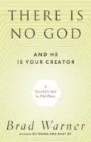There is No God and He is Always with You
