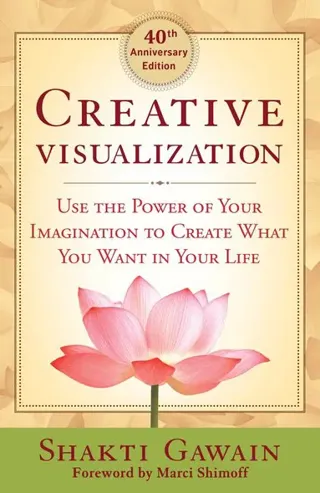 Creative Visualization 4oth Anniversary Edition