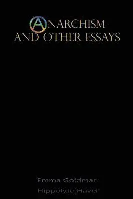 Anarchism And Other Essays