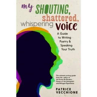 My Shouting, Shattered, Whispering Voice