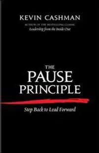 The Pause Principle: Step Back to Lead Forward