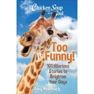 Chicken Soup for the Soul: Too Funny!