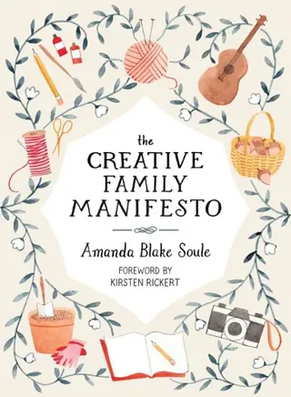 Creative family manifesto - encouraging imagination and nurturing family co