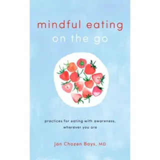 Mindful Eating on the Go