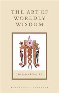 The Art of Worldly Wisdom