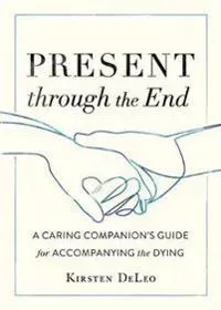 Present through the End
