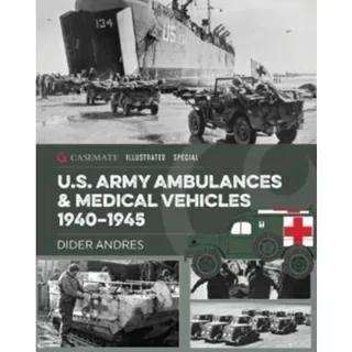 U.S. Army Ambulances and Medical Vehicles in World War II