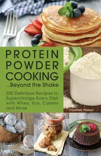 Protein Powder Cooking...beyond The Shake