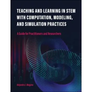 Teaching and Learning in STEM with Computation, Modeling, and Simulation Practices