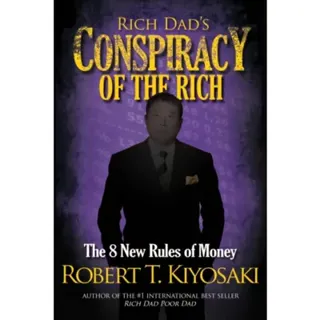 Rich Dad's Conspiracy of the Rich