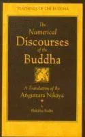 The Numerical Discourses of the Buddha