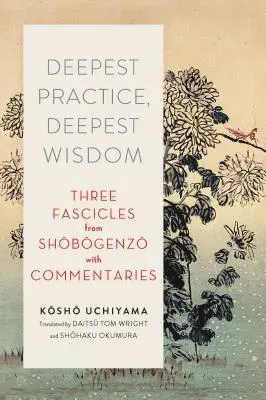 Deepest Practice, Deepest Wisdom