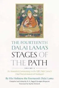 The Fourteenth Dalai Lama's Stages of the Path, Volume 2
