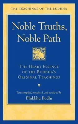 Noble Truths, Noble Path