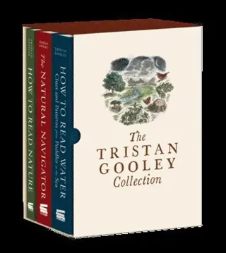 The Tristan Gooley Collection: How to Read Nature, How to Read Water, and the Natural Navigator