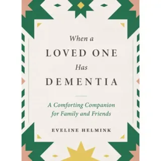 When a Loved One Has Dementia