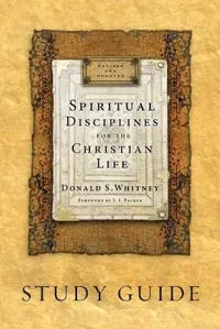 Spiritual Disciplines for the Christian Life (Study Guide, Revised, Updated)