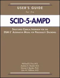 User's Guide for the Structured Clinical Interview for the DSM-5® Alternative Model for Personality Disorders (SCID-5-AMPD)