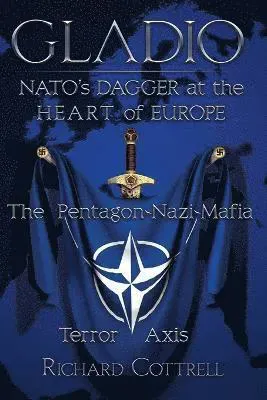 Gladio, NATO's Dagger at the Heart of Europe
