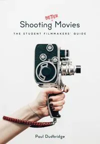 Shooting Better Movies
