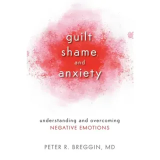 Guilt, Shame, and Anxiety