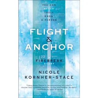 Flight & Anchor: A Firebreak Story