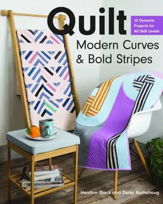 Quilt Modern Curves & Bold Stripes